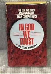 In God We Trust, All Others Pay Cash (Shepherd)