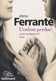 L'enfant Perdue (Elena Ferrante)