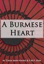 A Burmese Heart (Y.M.V. Han)