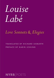 Love Sonnets and Elegies (Louise Labé)
