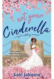 Not Your Cinderella (Kate Johnson)