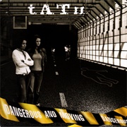 T.A.T.U.- Dangerous and Moving
