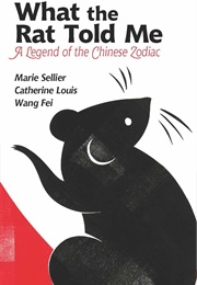 What the Rat Told Me (Catherine Louis)