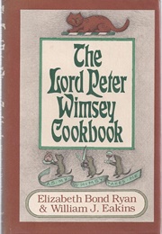 The Lord Peter Wimsey Cookbook (Elizabeth Bond Ryan & William J. Eakins)