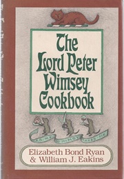 The Lord Peter Wimsey Cookbook (Elizabeth Bond Ryan &amp; William J. Eakins)