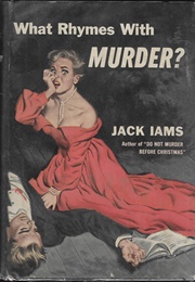 What Rhymes With Murder? (Jack Iams)