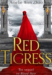 Red Tigress (Amélie Wen Zhao)