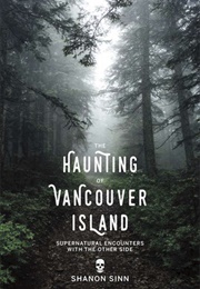 Haunting of Vancouver Island (Shanon Sinn)