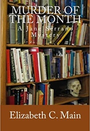 Murder of the Month (Elizabeth C. Main)