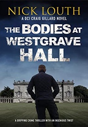 The Bodies at Westgrave Hall (Nick Louth)