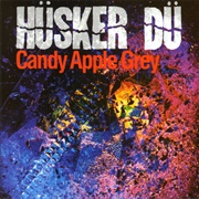 Candy Apple Grey (Hüsker Dü, 1986)