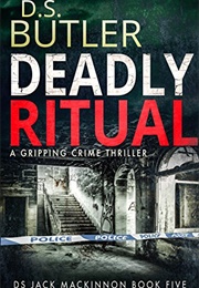 Deadly Ritual (D.S. Butler)