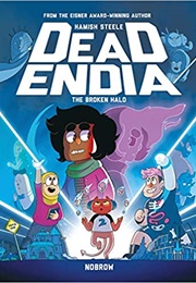 Deadendia: The Broken Halo (Hamish Steele)