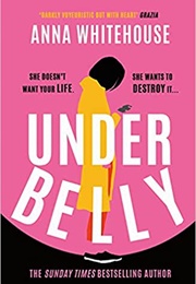 Underbelly (Anna Whitehouse)