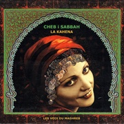 Cheb I Sabbah - La Kahena