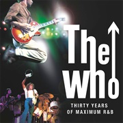 The Who - Thirty Years of Maximum R&B