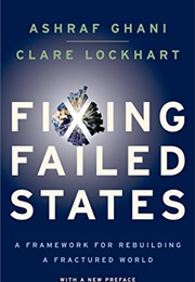 Fixing Failed States: A Framework for Rebuilding a Fractured World (Ashraf Ghani)