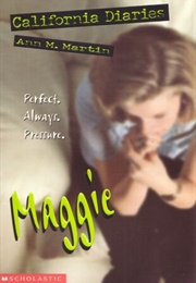 Maggie (California Diaries) (Ann M. Martin)