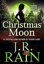 Christmas Moon (J. R. Rain)