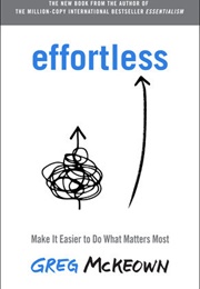 Effortless (Greg McKeown)