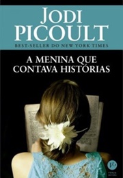 A Menina Que Contava Histórias (Jodi Picoult)