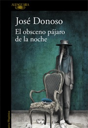 El Obsceno Pájaro De La Noche (José Donoso)