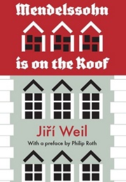 Mendelssohn Is on the Roof (Jiří Weil)