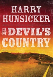 The Devil's Country (Arlo Baines #1) (Harry Hunsicker)