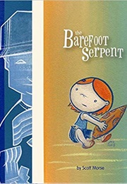 The Barefoot Serpent (Scott Morse)