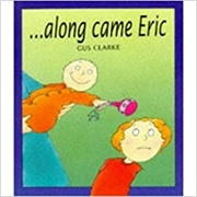 Along Came Eric
