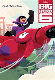 Big Hero 6 (Little Golden Book)