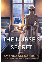 The Nurse&#39;s Secret (Amanda Skenandore)