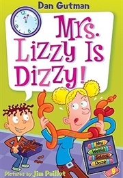 Mrs. Lizzy Is Dizzy! (Dan Gutman)