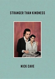 Stranger Than Kindness (Nick Cave)
