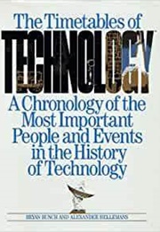The Timetables of Technology (Bunch and Hellemans)