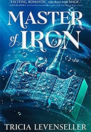 Master of Iron (Tricia Levenseller)