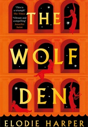 The Wolf Den (Elodie Harper)
