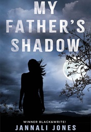 My Father's Shadow (Jannali Jones)
