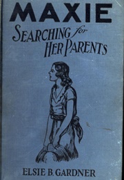 Maxie Searching for Her Parents (Elsie B Gardner)