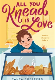 All You Knead Is Love (Tanya Guerrero)