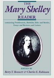 The Mary Shelley Reader (Betty T. Bennett & Charles E. Robinson, Eds.)