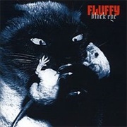 Fluffy - Black Eye