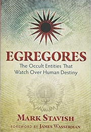 Egregores (Mark Stavish)