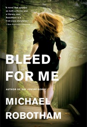 Bleed for Me (Michael Robotham)