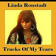 The Tracks of My Tears - Linda Rondstadt