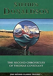 The Second Chronicles of Thomas Covenant (Stephen Donaldson)