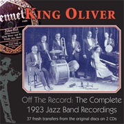 King Oliver - Off the Record: The Complete 1923 Jazz Band Recordings