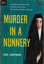 Murder in a Nunnery (Eric Shepherd)