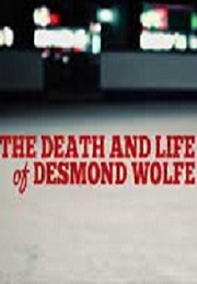 The Death and Life of Desmond Wolfe (Short "Filminute" Film (2013)