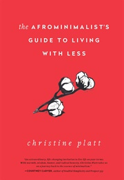 The Afrominimalist's Guide to Living With Less (Christine Platt)